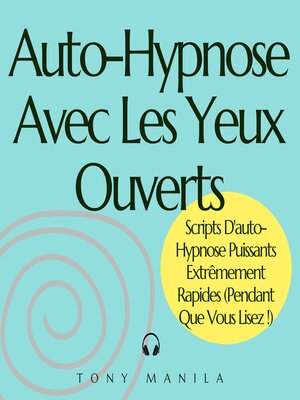 cover image of Auto-Hypnose Avec Les Yeux Ouverts
